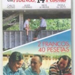 Ya en un doble DVD: “Un Franco…” y “2 francos, 40 pesetas”. Por solo 21 francos!!! Ya en un doble DVD: “Un Franco…” y “2 francos, 40 pesetas”. Por solo 21 francos!!!