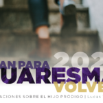 Plan para volver. Quinta Semana de Cuaresma