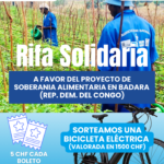 Rifa Solidaria, para apoyar el Proyecto soberanía alimentaria de Badara (Republica Democrática del Congo)