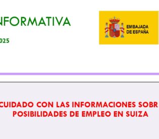 NOTA INFORMATIVA: CUIDADO CON LAS INFORMACIONES SOBRE POSIBILIDADES DE EMPLEO EN SUIZA